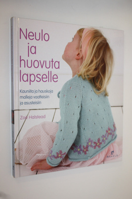 Zoe Halstead : Neulo ja huovuta lapselle