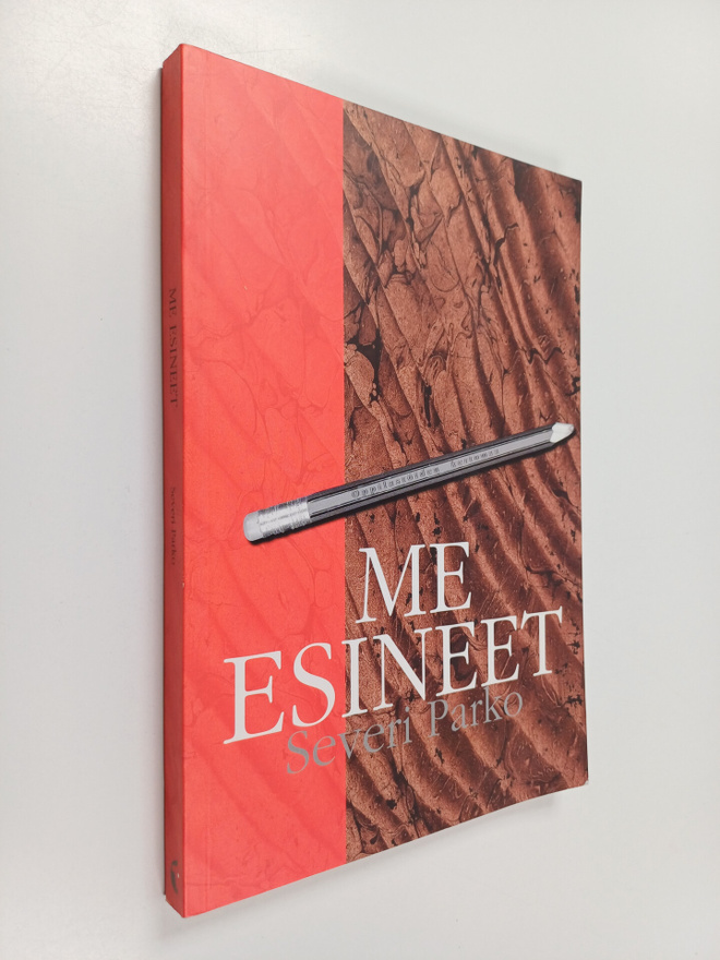 Severi Parko : Me esineet : oppilastöiden kertomaa