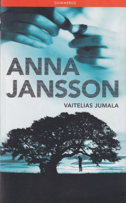 Anna Jansson: Vaitelias Jumala