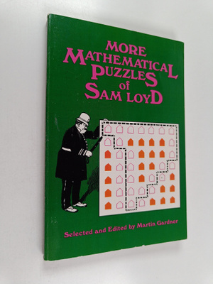 Martin Gardner : More mathematical puzzles of Sam Loyd