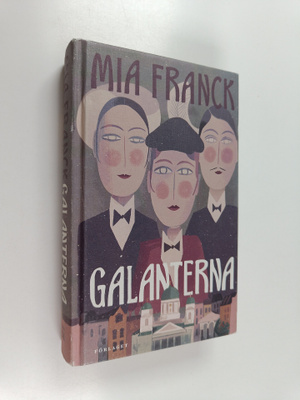 Mia Franck : Galanterna