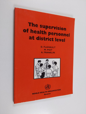 D. Flahault : The Supervision of health personnel at dist...