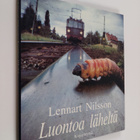 Lennart Nilsson : Luontoa läheltä : löytöretki luonnon pi... - pikkukuva 1