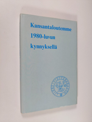 Kansantaloutemme 1980-luvun kynnyksellä : rahaston 60-vuo...