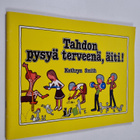 Kathryn Smith : Tahdon pysyä terveenä, äiti! - pikkukuva 1