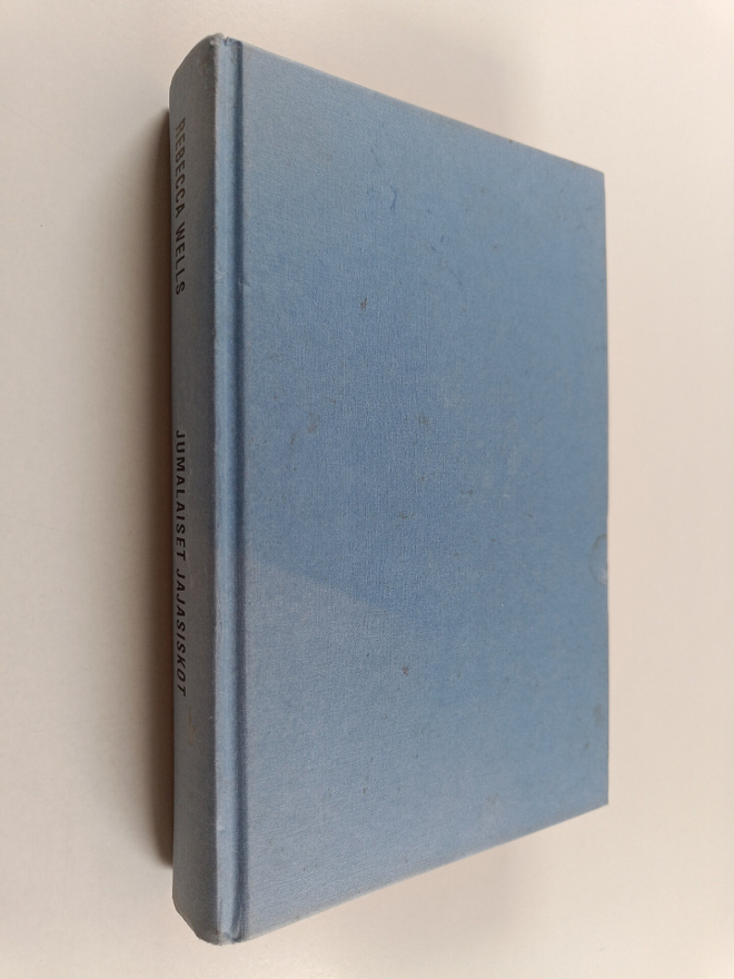 Rebecca Wells : Jumalaiset jajasiskot