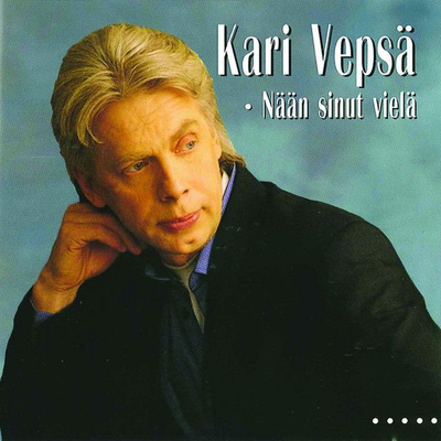 KARI VEPSÄ : Nään sinut vielä