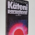Kauko Nyyssönen : Käteni parantavat - pikkukuva 1