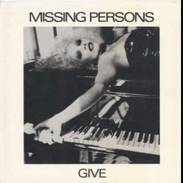 MISSING PERSONS :: GIVE/CLANDESTINE PEOPLE :: VINYYLI 7"1984