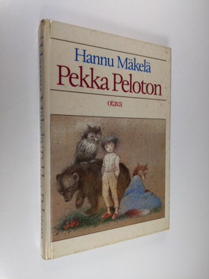 Hannu Mäkelä : Pekka Peloton : lastenkirja
