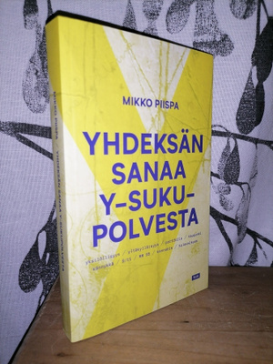 Yhdeksän sanaa y-sukupolvesta - Mikko Piispa - 1.p.Uusi