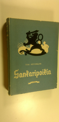 Elsa (toim.) Heporauta : Sankaripoikia : vapaussodassamme...