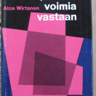 Atos Wirtanen: Pimeitä voimia vastaan, Aalto 1964. 253 s. - pikkukuva 1