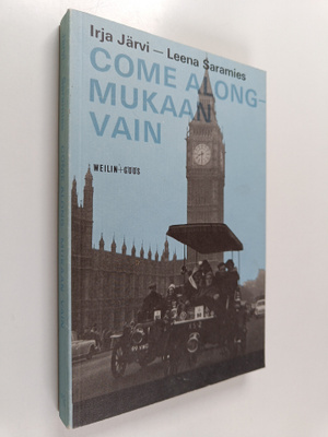 Irja Järvi : Come along - mukaan vain