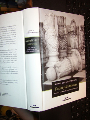 Mihaly Csikszentmihalyi : Kehittyvä minuus ( 1 p. 2006 )EIPK