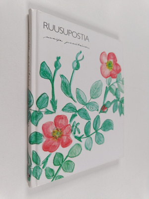 Maija Paavilainen : Ruusupostia