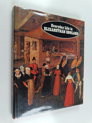 Suzanne Comte : Everyday life in Elizabethan England