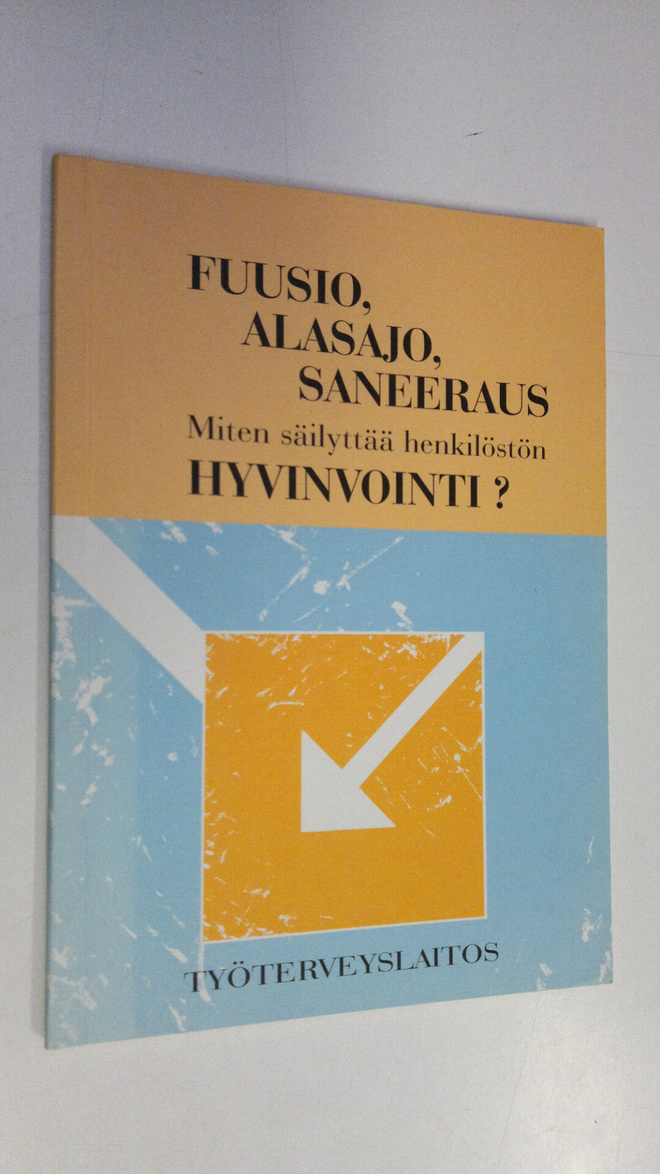 Hannakaisa Länsisalmi : Fuusio, alasajo, saneeraus : mite...