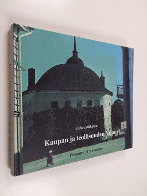 Juha Lankinen : Kaupan ja teollisuuden Viipuri : Pamaus 1...