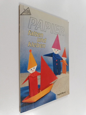 Ingrid Wurst : Papier falten und kleben