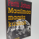 Pertti Jotuni : Maailmaa maasta kuuhun : lehtimiehen muis... - pikkukuva 1