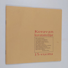 Keravan kuvataitelijat 15-vuotta - pikkukuva 1