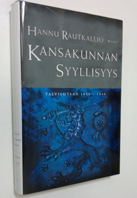 Hannu Rautkallio : Kansakunnan syyllisyys : talvisotaan 1...