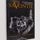 Olavi Pakarinen : Suuri Savontie : vanhan valtatien tarin... - pikkukuva 1