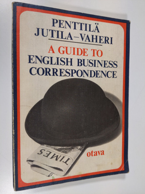 Erkki Penttilä : A guide to English business correspondence