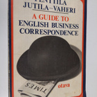 Erkki Penttilä : A guide to English business correspondence - pikkukuva 1