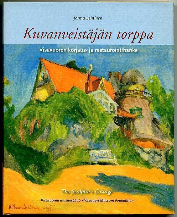 Kuvanveistäjän torppa: Visavuoren korjaus- ja restaurointiha