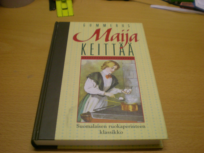 Alli Oksanen - Liisi Harmio: Maija keittää - Suomalaisen ruo