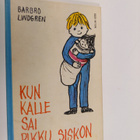 Barbro Lindgren : Kun Kalle sai pikkusiskon - pikkukuva 1