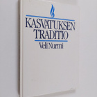 Veli Nurmi : Kasvatuksen traditio - pikkukuva 1