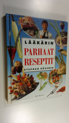 Stephan Rössner : Lääkärin parhaat reseptit