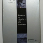 Dylan Thomas - Rakkaus on viimeinen valo jota puhutaan - pikkukuva 1