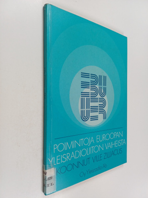 Ville Zilliacus : EBU : Poimintoja Euroopan yleisradiolii...