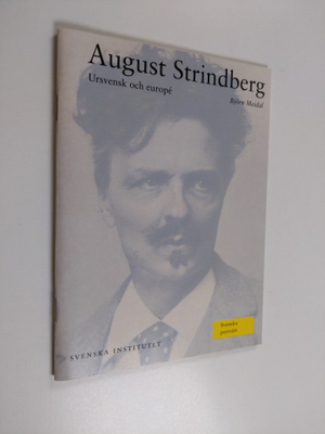 Björn Meidal : August Strindberg : ursvensk och europe
