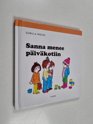 Gunilla Wolde : Sanna menee päiväkotiin