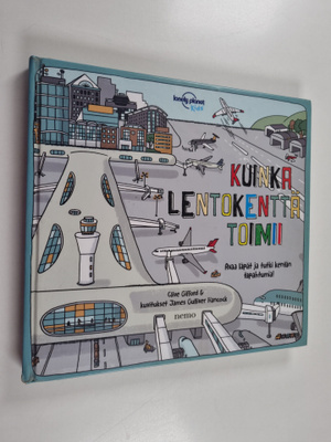 Clive Gifford : Kuinka lentokenttä toimii