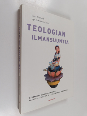 Teologian ilmansuuntia : näkökulmia uskontulkintoihin Aas...