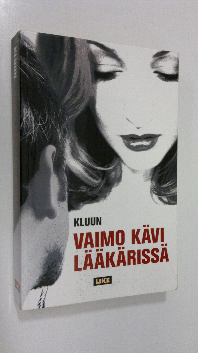 Kluun : Vaimo kävi lääkärissä