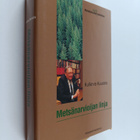 Kullervo Kuusela : Metsänarvioijan linja : metsänhoitajan... - pikkukuva 1