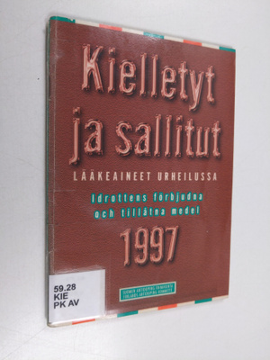 Kielletyt ja sallitut lääkeaineet urheilussa 1997 Idrotte...