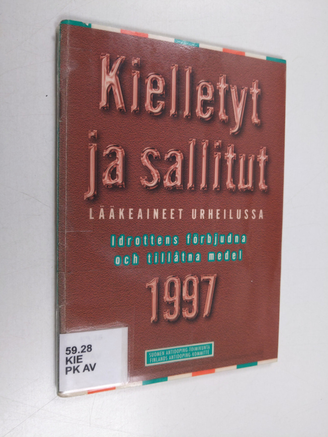 Kielletyt ja sallitut lääkeaineet urheilussa 1997 Idrotte...