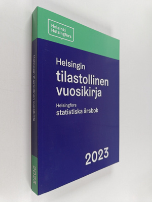 Helsingin tilastollinen vuosikirja 2023 = Helsingfors sta...