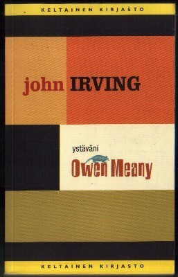 John Irving: Ystäväni Owen Meany (nide Keltainen 5p. 1999)