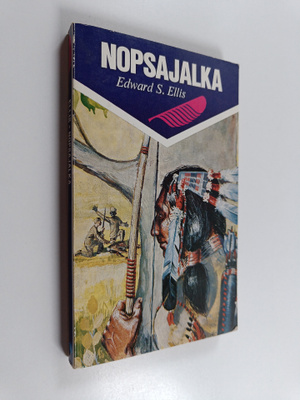 Edward S Ellis : Nopsajalka : Intiaaniromaani