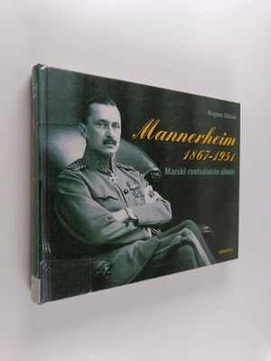 Magnus Ullman : Mannerheim 1867-1951 : Marski ruotsalaisi...