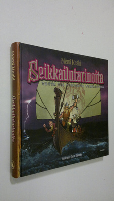 Mervi Koski : Seikkailutarinoita : totta tai tuulesta tem...